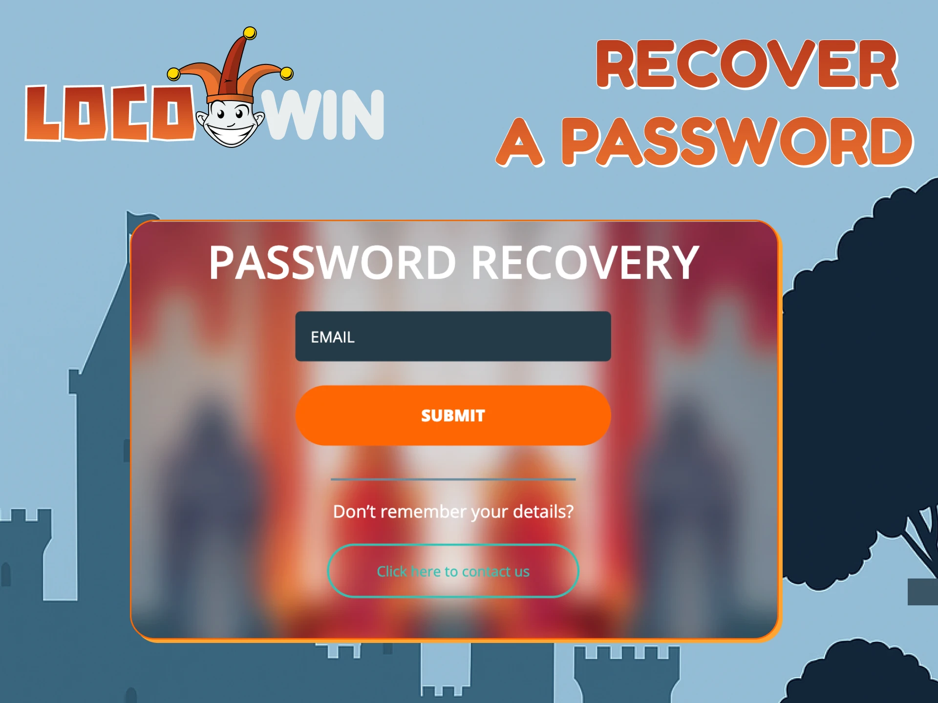 Recover your password and return to Locowin fun.